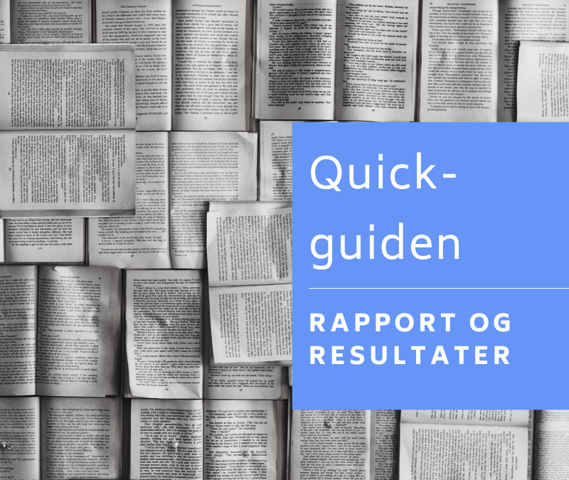 Rapport og resultater – Quick-guiden